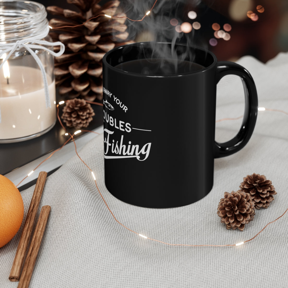 Cast away your Troubles Go Fishing - 11oz Black Mug-3