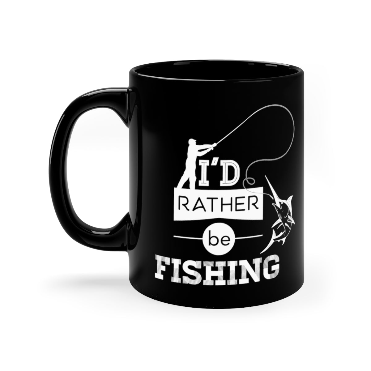 I'D Rather Be Fishing - Black Coffee Mug, 11oz-0